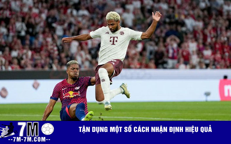 Tận dụng một số cách nhận định hiệu quả