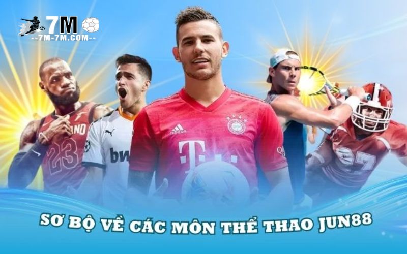 Giới thiệu sơ bộ về các môn thể thao Jun88 ăn khách