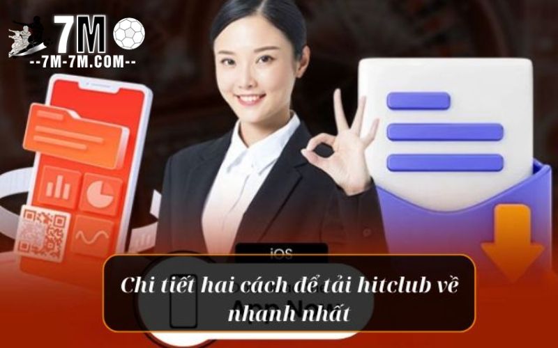 Hướng dẫn hai cách để tải hitclub nhanh nhất